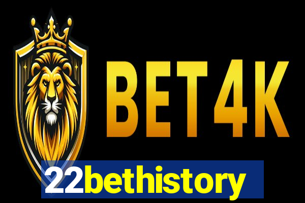 22bethistory