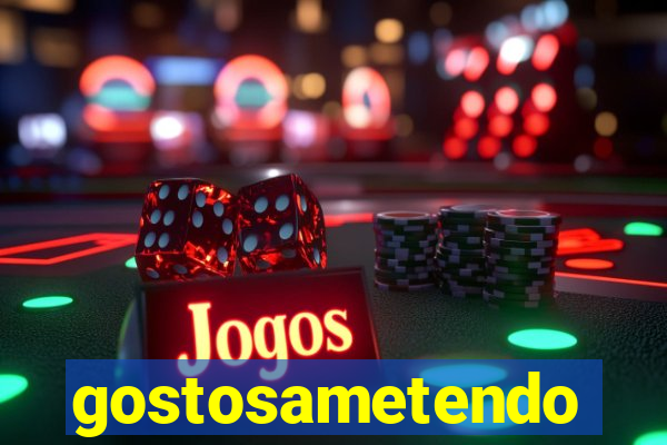 gostosametendo