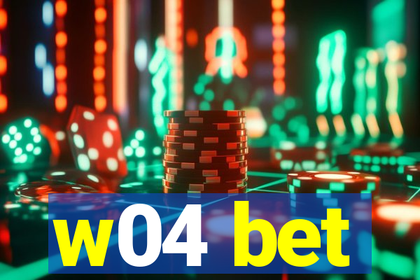w04 bet