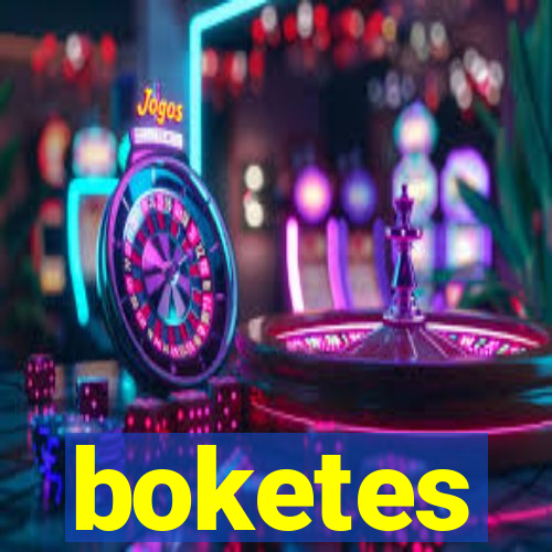 boketes