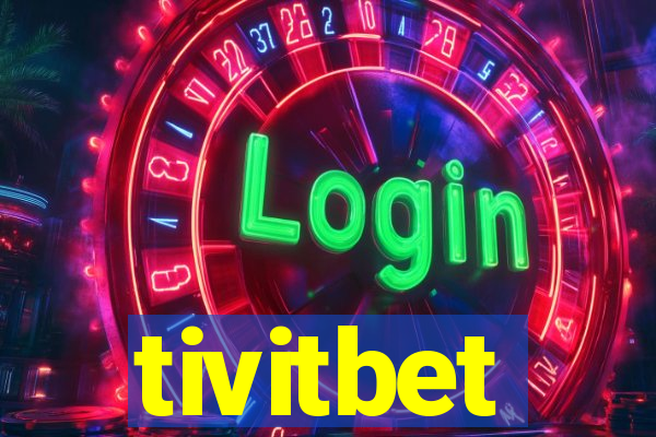 tivitbet