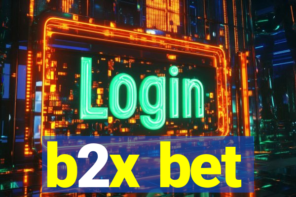 b2x bet