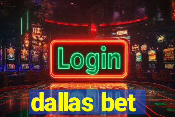dallas bet