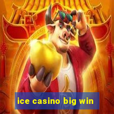 ice casino big win