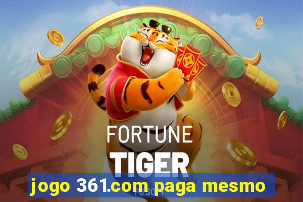 jogo 361.com paga mesmo