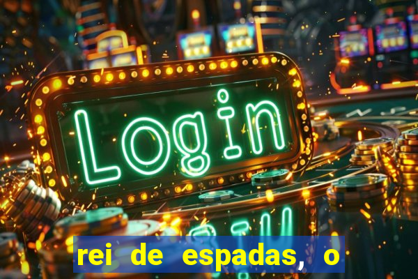 rei de espadas, o que ele sente por mim