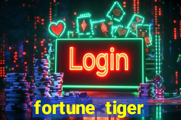 fortune tiger plataforma confiável