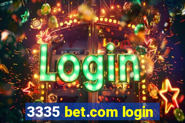 3335 bet.com login