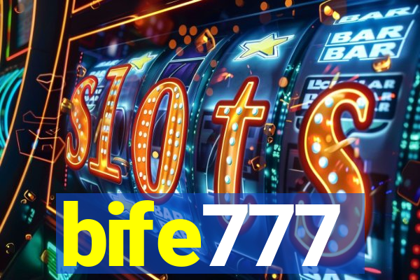 bife777