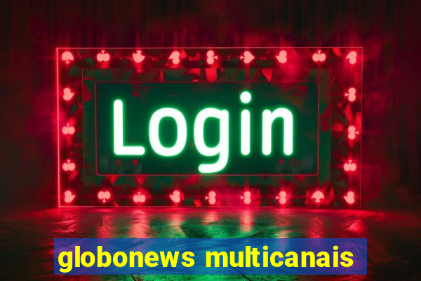 globonews multicanais