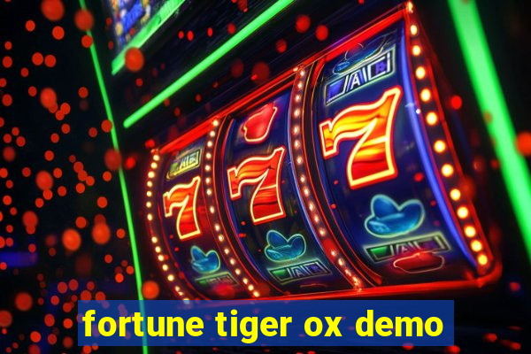 fortune tiger ox demo