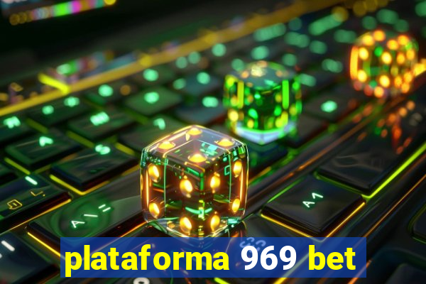 plataforma 969 bet
