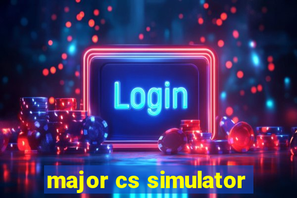 major cs simulator