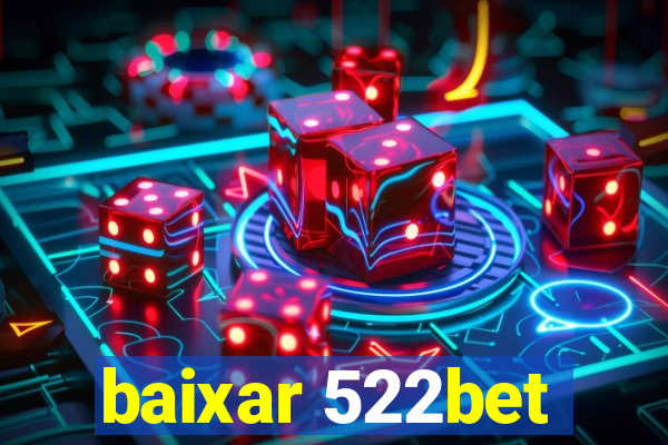 baixar 522bet