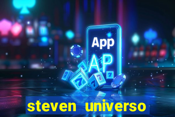 steven universo dublado redecanais