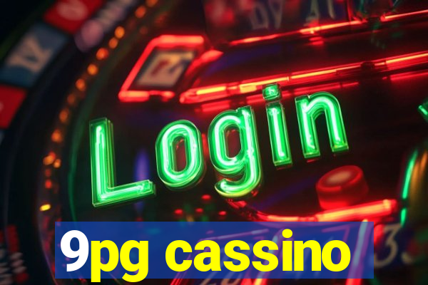 9pg cassino