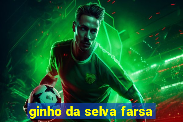 ginho da selva farsa