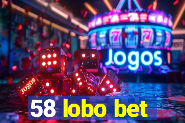 58 lobo bet