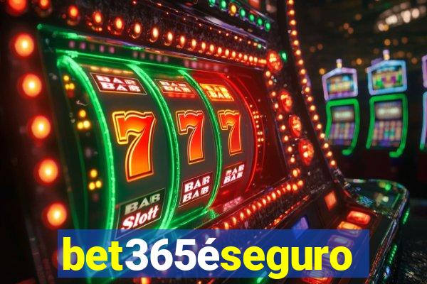 bet365éseguro