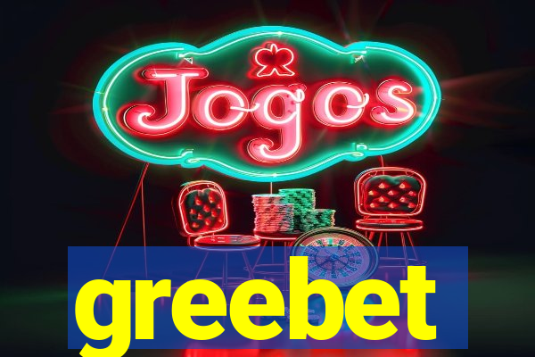 greebet
