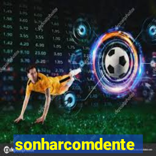 sonharcomdente