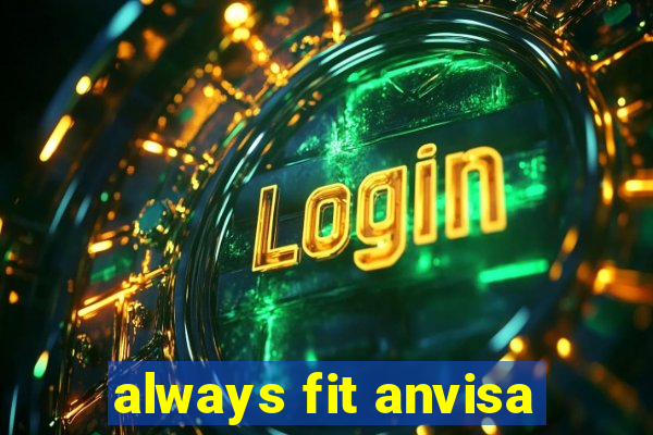 always fit anvisa