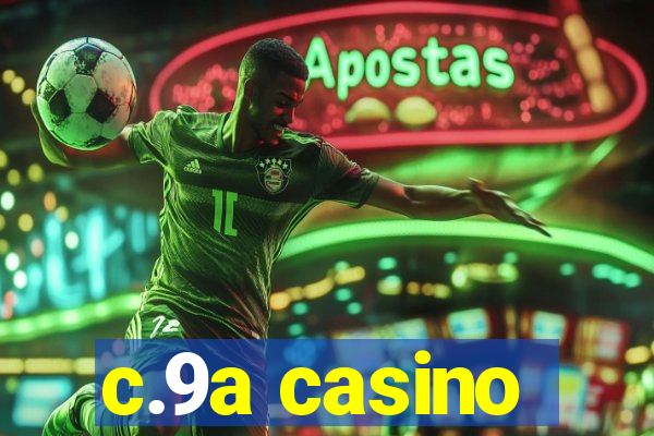 c.9a casino