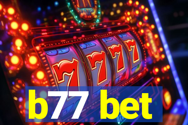 b77 bet