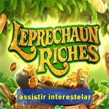 assistir interestelar
