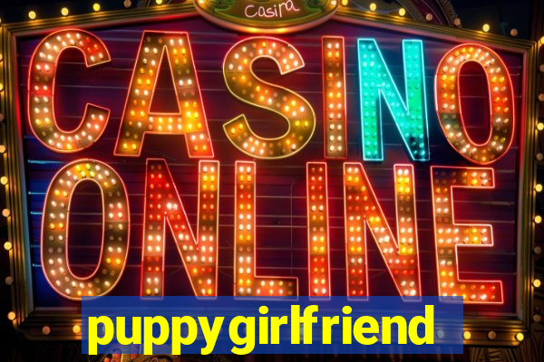 puppygirlfriend