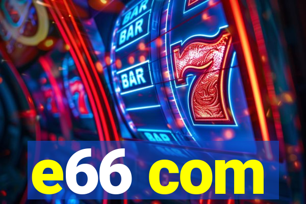 e66 com