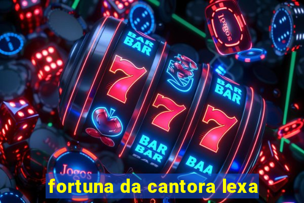 fortuna da cantora lexa