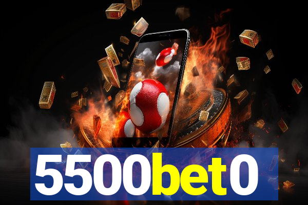 5500bet0
