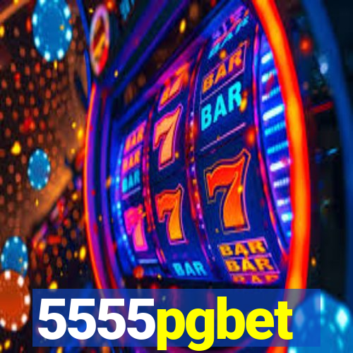 5555pgbet