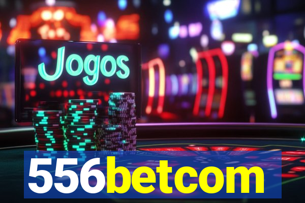 556betcom