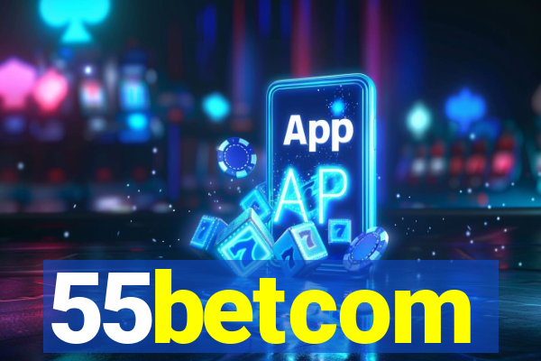 55betcom
