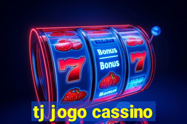 tj jogo cassino