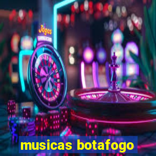 musicas botafogo