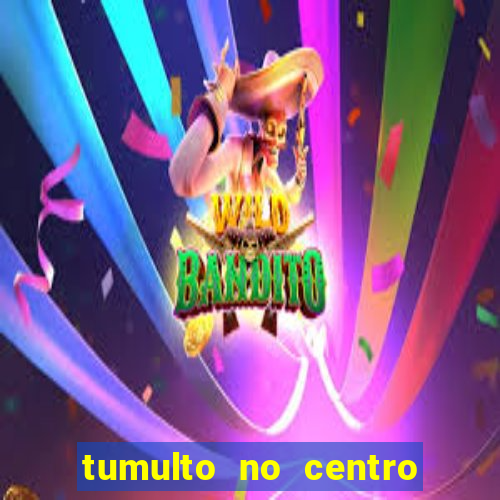 tumulto no centro de porto alegre hoje