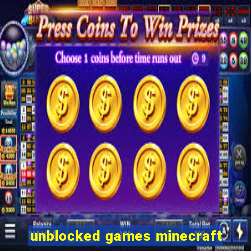 unblocked games minecraft