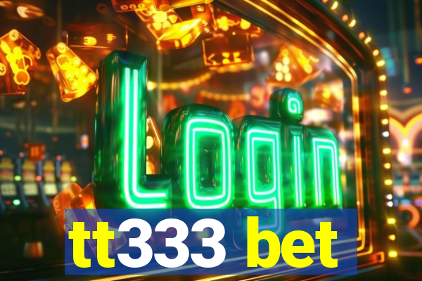 tt333 bet