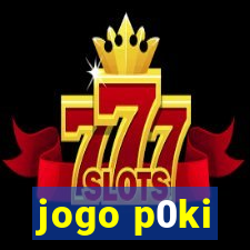 jogo p0ki