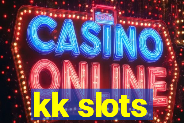 kk slots