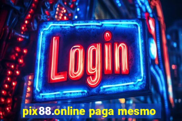 pix88.online paga mesmo