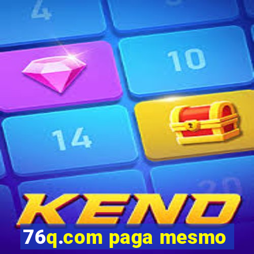 76q.com paga mesmo