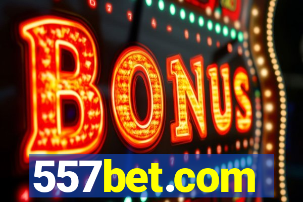 557bet.com