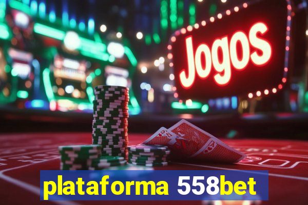 plataforma 558bet