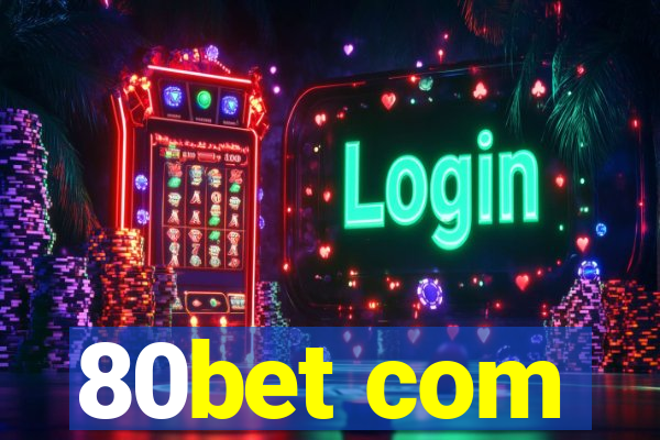 80bet com
