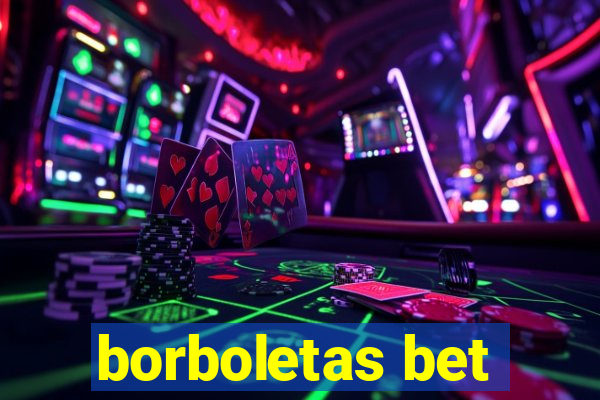 borboletas bet