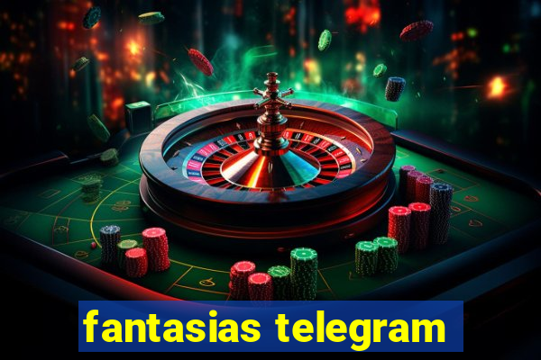 fantasias telegram